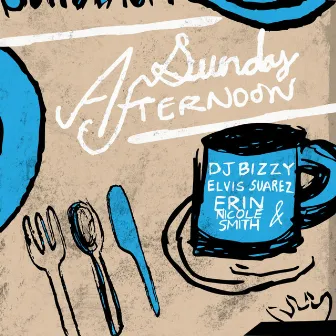 Sunday Afternoon by DJ Bizzy