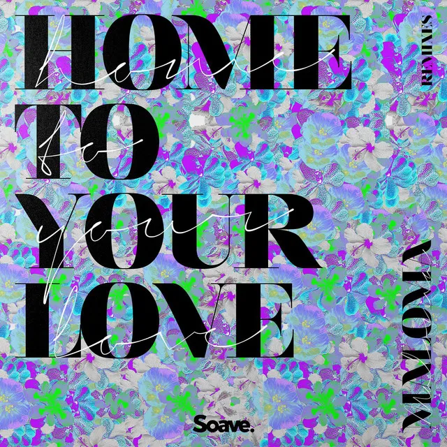 Home to Your Love (Raie Remix)