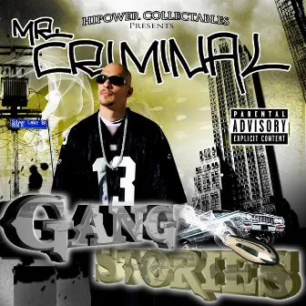 Hi-Power Collectables Presents: Mr. Criminal's Gang Stories by Mr. Criminal