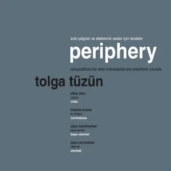 Periphery by Tolga Tüzün