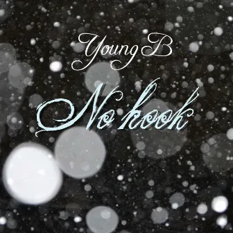 No Hook by Young B