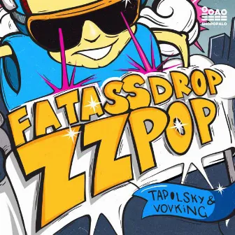 Fat Ass Drop / ZZ Pop by Vovking