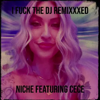 I Fuck the DJ Remixxxed by 