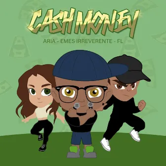 Cash Money by Conexión Irreverente