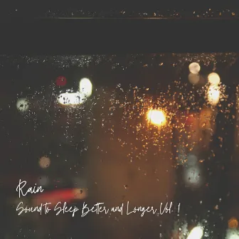 Rain: Sound to Sleep Better and Longer Vol. 1 by Studying Music Playlist