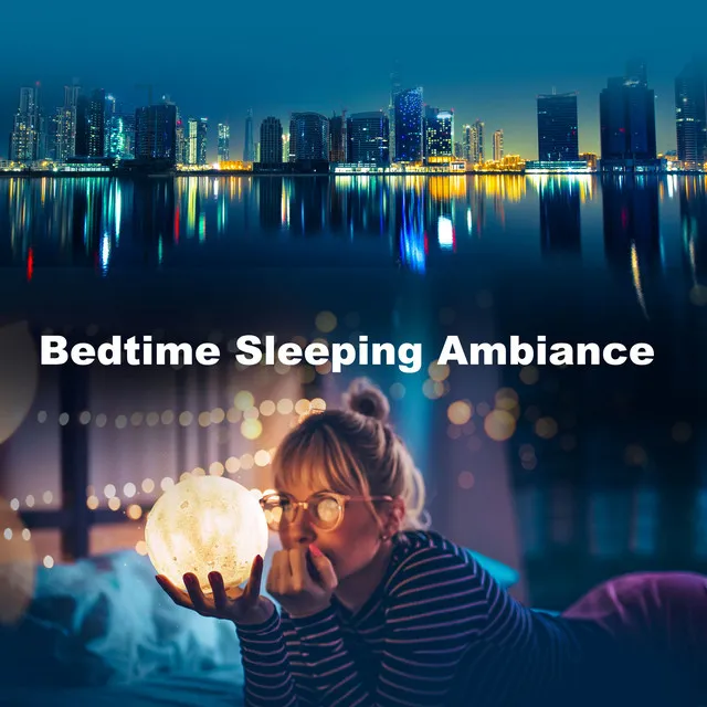 Bedtime Sleeping Ambiance