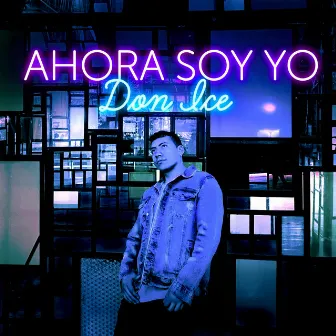 Ahora Soy Yo by Don Ice