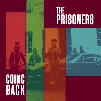 Going Back by The Prisoners