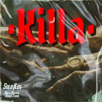 KILLA by SOLO K.OS