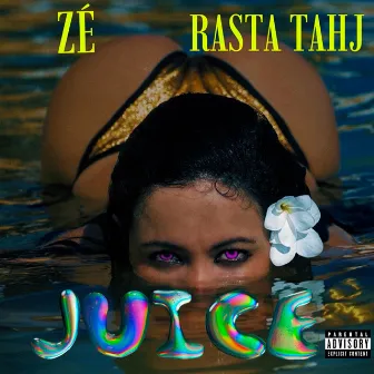 juice (feat. rasta tahj) by Zé