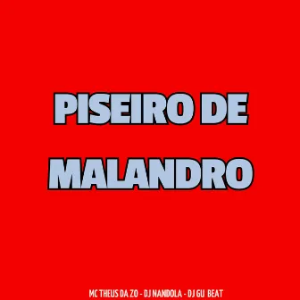 Piseiro de Malandro by MC Theus da ZO