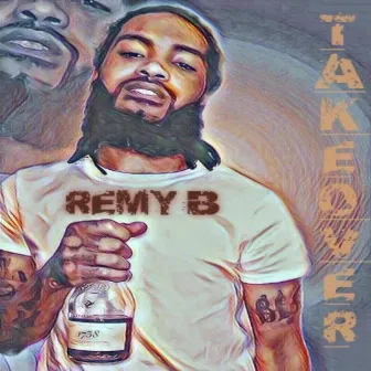 Takeover by Remy B