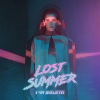 Lost Summer by I Am Boleyn