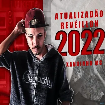 Atualizadão Reveillon 2022 by Xandinho Mc