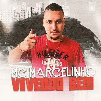 Vivendo Bem by MC Marcelinho