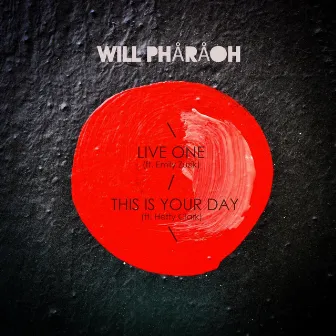 Live One / This Is Your Day by Will Phåråoh