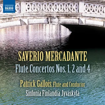 Mercadante: Flute Concertos Nos. 1, 2 & 4 by Saverio Mercadante