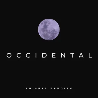 Occidental by LuisFer Revollo