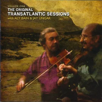 Transatlantic Sessions - Series 1: Volume One by Aly Bain