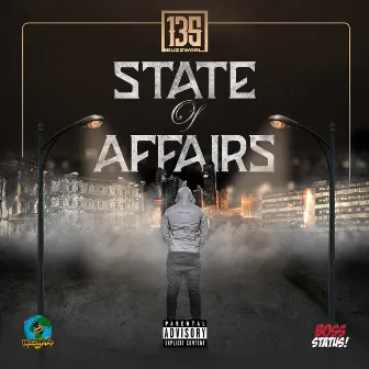 State Of Affairs by 135 Buzzworl