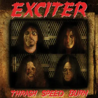 Thrash Speed Burn by Exciter