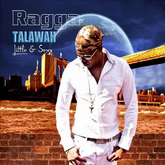 Talawah: Little & Sexy by Ragga