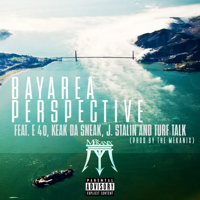 Bay Area Perspective (feat. E-40, Keak da Sneak, J. Stalin, Turf Talk)