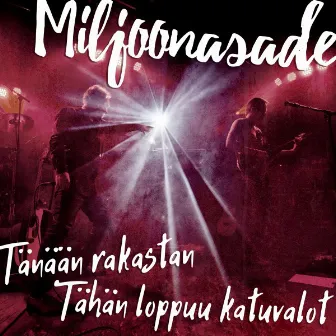 Tänään rakastan - Single by Miljoonasade