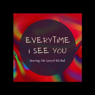 Everytime I See You by Vijay Paul