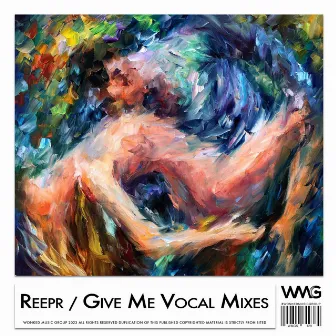 Give Me Vocal Mixes by Reepr