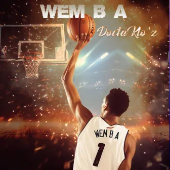 WEM B A by Docta Klo'z