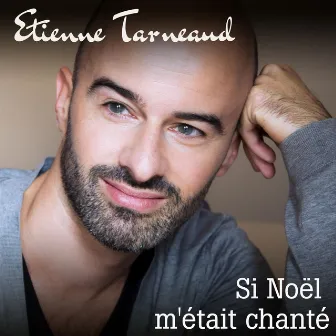 Si noël m'était chanté by Etienne Tarneaud