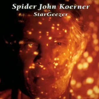 Stargeezer by Spider John Koerner