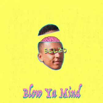 Blow Ya Mind by Ellzo