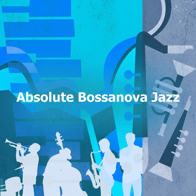 Absolute Bossanova Jazz