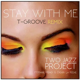 Stay With Me T-Groove Remix by Two Jazz Project