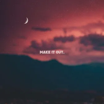 make it out by Caleb Daniels