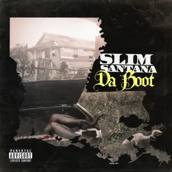 Da Boot by Slim Santana