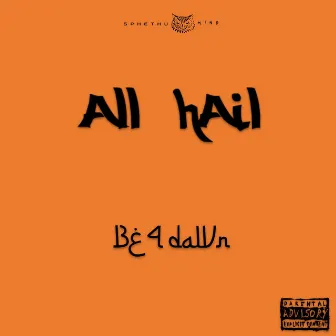 Be 4 Dawn by All Hail