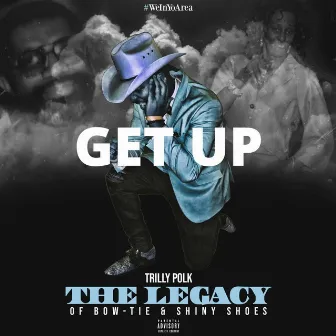 Get Up by Trilly Polk