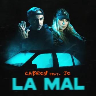 La mal by Cabron