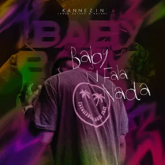 Baby Não Fala Nada by Kannezin