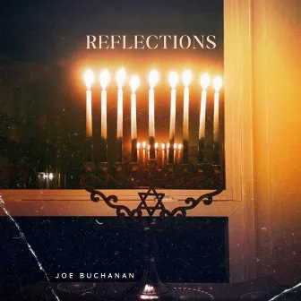 Reflections by Joe Buchanan