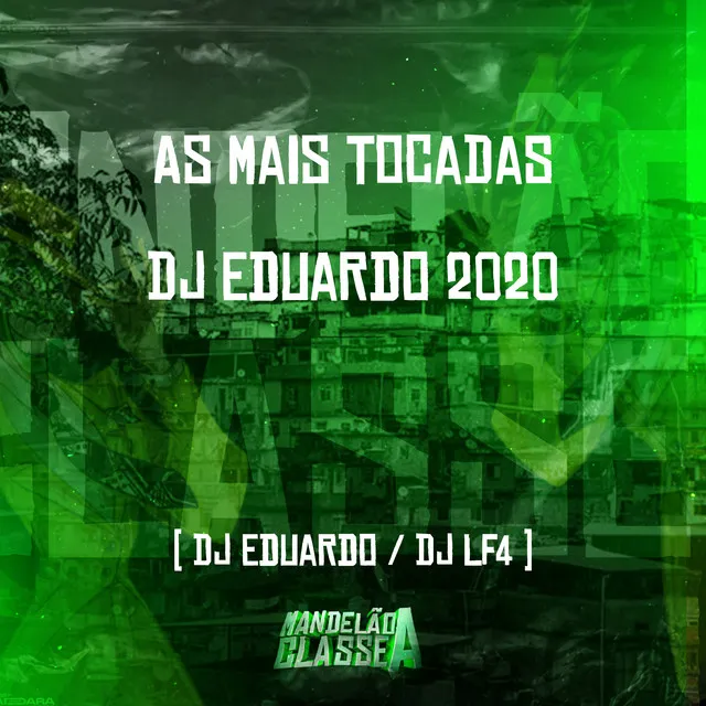 As Mais Tocadas Dj Eduardo 2020