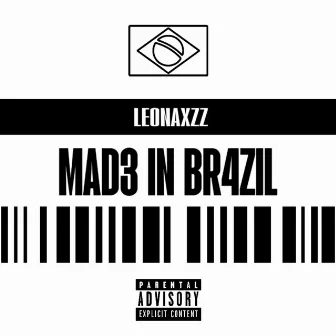 Mad3 In Br4Zil by Leonaxzz