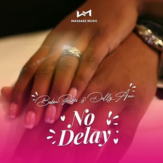 No Delay by Dally Ann