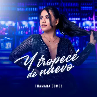 Y Tropecé de Nuevo by Thamara Gomez