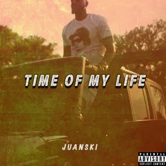 Time Of My Life by Juanski