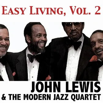 Easy Living, Vol. 2 by John Lewis & The Modern Jazz Quartet