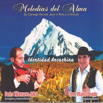 Melodias del Alma, Identidad Ancashina by Elver Villalva Pinedo